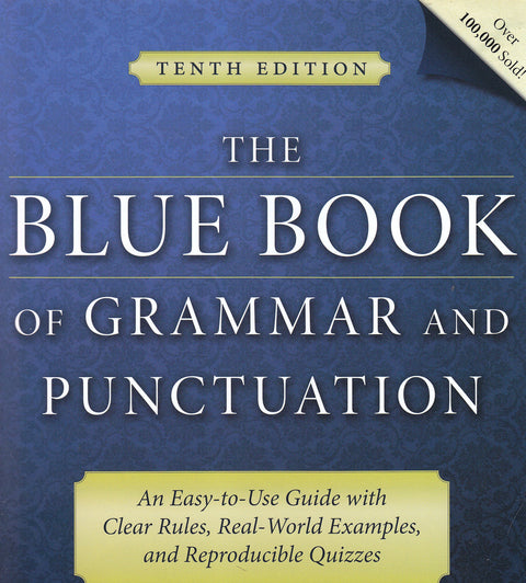 The Blue Book of Grammar and Punctuation: An Easy–to–Use Guide with Clear Rules, Real–World Examples, and Reproducible Quizzes